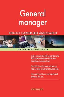 Book cover for General Manager Red-Hot Career Self Assessment; 1184 Real Interview Questions