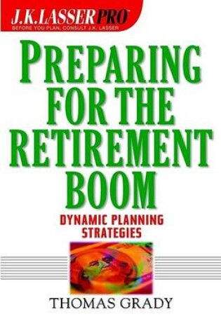 Cover of J.K.Lasser's Pro Preparing for the Retirement Boom