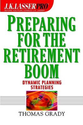 Book cover for J.K.Lasser's Pro Preparing for the Retirement Boom