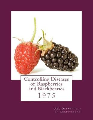 Book cover for Controlling Diseases of Raspberries and Blackberries