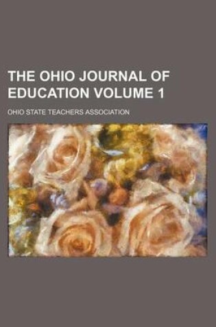 Cover of The Ohio Journal of Education Volume 1