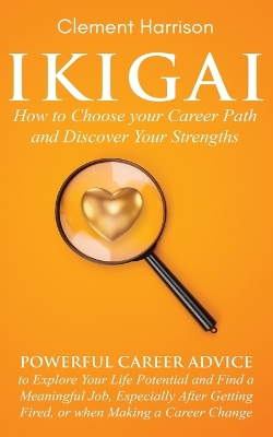 Book cover for Ikigai, How to Choose your Career Path and Discover Your Strengths