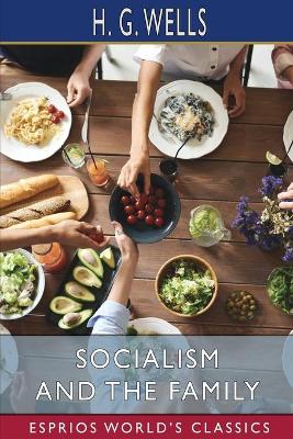 Book cover for Socialism and the Family (Esprios Classics)