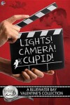 Book cover for Lights, Camera, Cupid!