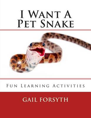 Book cover for I Want A Pet Snake