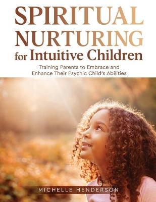 Book cover for Spiritual Nurturing for Intuitive Children