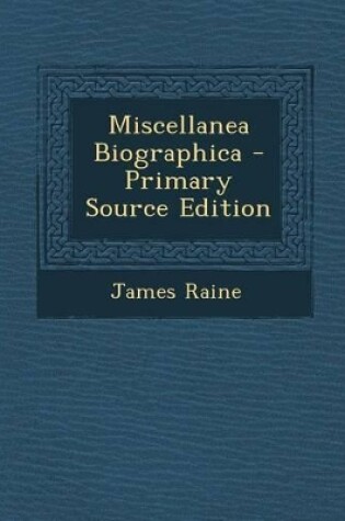 Cover of Miscellanea Biographica - Primary Source Edition