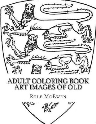 Book cover for Adult Coloring Book - Art Images of Old