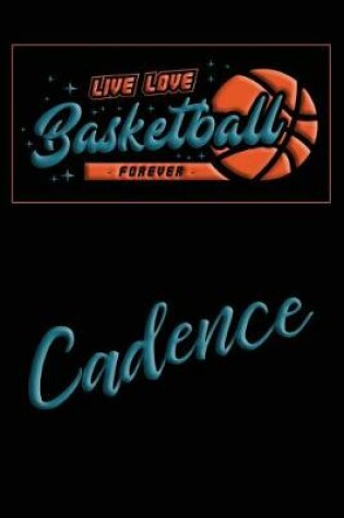 Cover of Live Love Basketball Forever Cadence