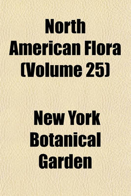 Book cover for North American Flora (Volume 25)