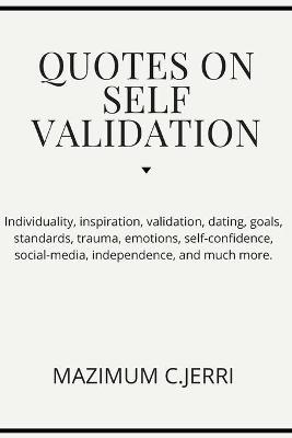 Book cover for Quotes on Self Validation