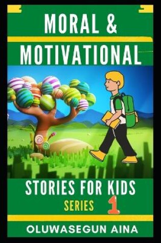 Cover of Moral & Motivational Stories for Kids