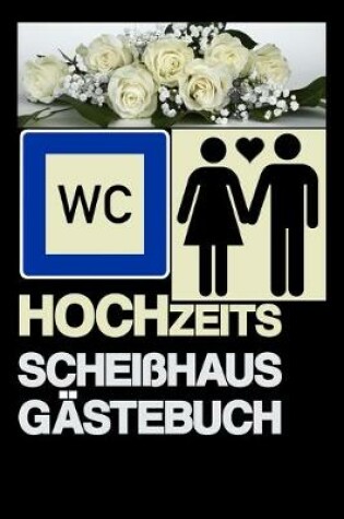 Cover of Hochzeits Scheißhaus Gästebuch