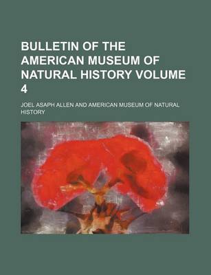 Book cover for Bulletin of the American Museum of Natural History Volume 4