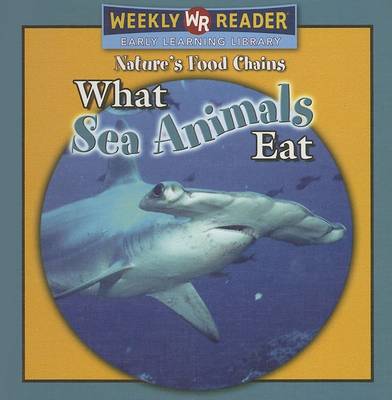 Cover of What Sea Animals Eat