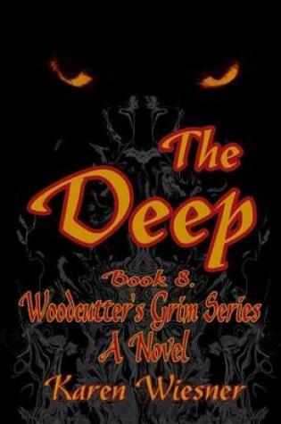 Cover of The Deep, Book 8, A Woodcutter's Grim Series Novel