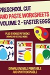 Book cover for Preschool Cut and Paste Worksheets Volume 2 - (Easter Eggs)