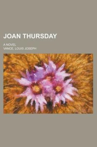 Cover of Joan Thursday; A Novel