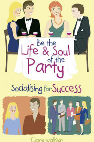 Cover of Be the Life and Soul of the Party