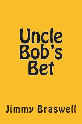 Cover of Uncle Bob's Bet