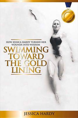 Book cover for Swimming Toward The Gold Lining