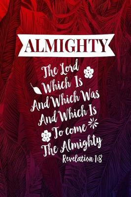 Book cover for The Lord, Which Is, and Which Was, and Which Is to Come, the Almighty.