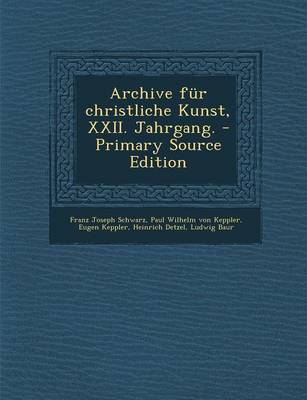 Book cover for Archive Fur Christliche Kunst, XXII. Jahrgang.