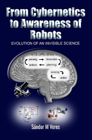 Cover of From Cybernetics to Awareness of Robots