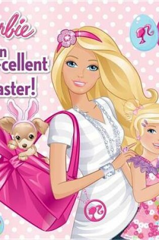 Cover of An Egg-Cellent Easter! (Barbie)