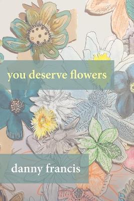 Book cover for You Deserve Flowers