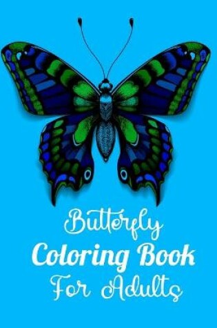 Cover of Butterfly Coloring Book For Adults