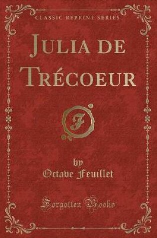 Cover of Julia de Trécoeur (Classic Reprint)