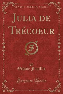 Book cover for Julia de Trécoeur (Classic Reprint)