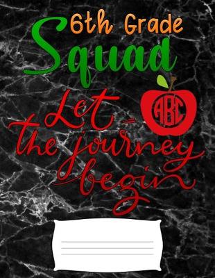 Book cover for 6th grade squad let the journey
