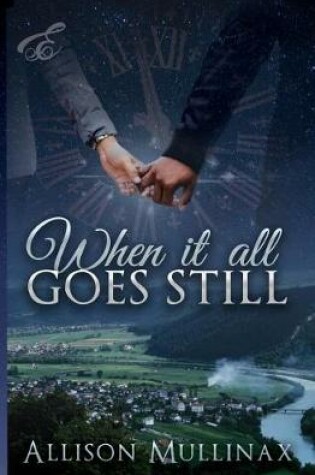 Cover of When It All Goes Still