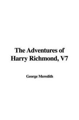 Cover of The Adventures of Harry Richmond, V7