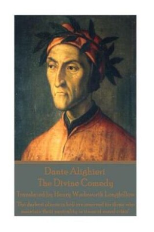 Cover of Dante Alighieri - The Divine Comedy, Translated by Henry Wadsworth Longfellow