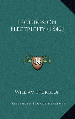 Book cover for Lectures on Electricity (1842)