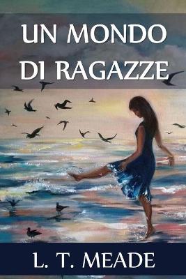 Book cover for Un Mondo di Ragazze
