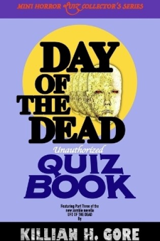 Cover of Day of the Dead Unauthorized Quiz Book
