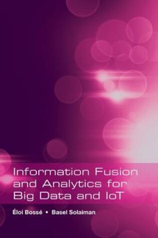 Cover of Information Fusion and Analytics for Big Data and IoT