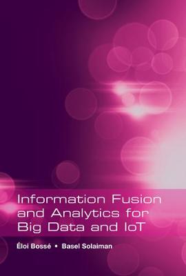 Book cover for Information Fusion and Analytics for Big Data and IoT