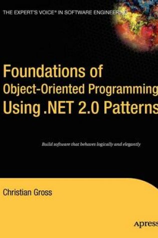 Cover of Foundations of Object-Oriented Programming Using .Net 2.0 Patterns