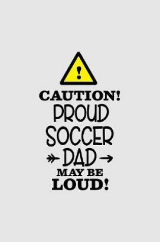 Cover of Caution! Soccer dad. May be loud