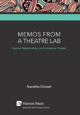 Cover of Memos from a Theatre Lab: Spaces, Relationships, and Immersive Theatre