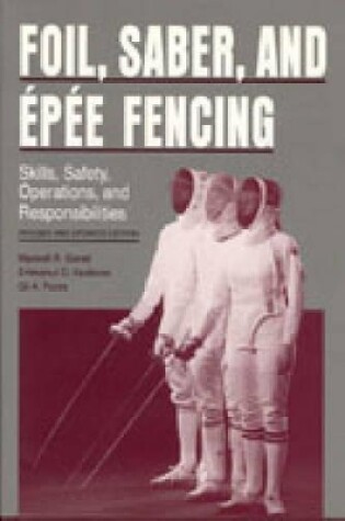 Cover of Foil, Saber, and Epee Fencing