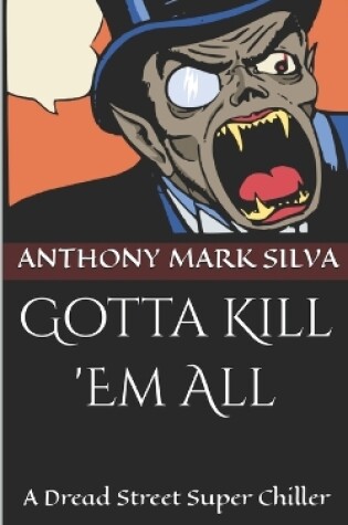 Cover of Gotta Kill 'Em All