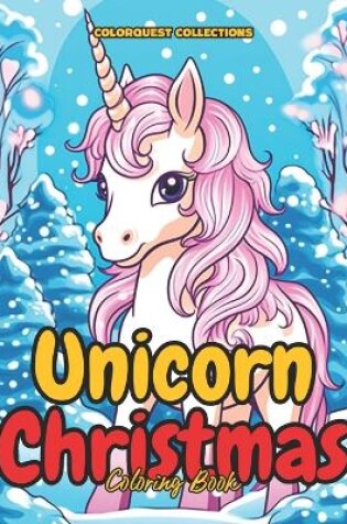 Cover of Unicorn Christmas Coloring Book