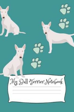 Cover of My Bull Terrier Notebook