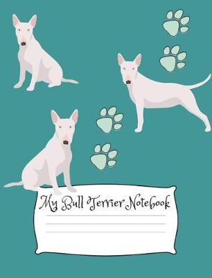 Cover of My Bull Terrier Notebook